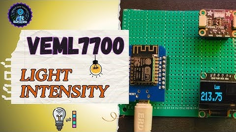 DIY Light Intensity Project with VEML7700 Sensor