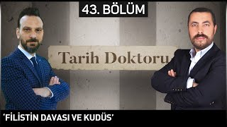 'FİLİSTİN DAVASI VE KUDÜS' - Tarih Doktoru 43. Bölüm - Ahmet Anapalı | Berat Tv