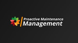 Proactive Maintenance