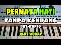 PERMATA HATI || TANPA KENDANG DUT-KOPLO || PLUS VOKAL