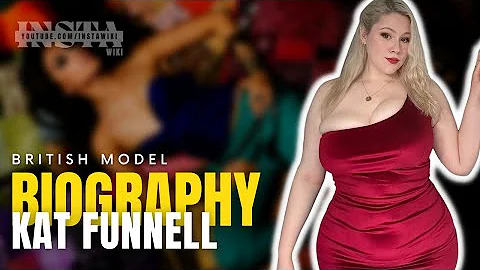 British Stylish and Curvy Girl Kat Funnell | Biogr...