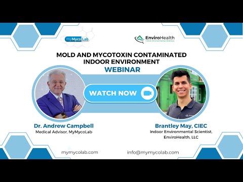 Mold and Mycotoxin Contaminated Indoor Environment Featuring Dr. Andrew Campbell and Brantley May