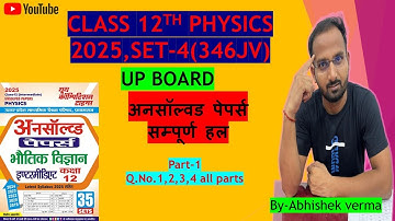 Class 12th UP Board Physics 2025 SET-4, 346(JV) Part-1 | Unsolved paper solution