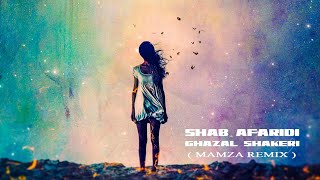 Shab Afaridi - Ghazal Shakeri ( Mamza Remix ) Resimi