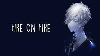 Nightcore- Fire on fire