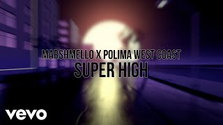 Marshmello, Polimá Westcoast - Super High (Visualizer) by MarshmelloVEVO 309,945 views 5 months ago 2 minutes, 36 seconds