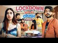 Lockdown with my crush || S1 - Conclusion 1 || Swagger Sharma || Web Series