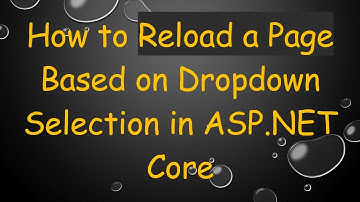 How to Reload a Page Based on Dropdown Selection in ASP.NET Core