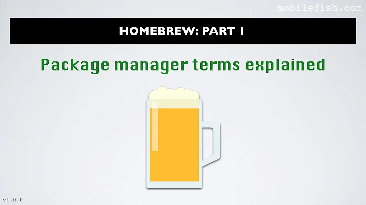 Homebrew part 1: Package manager terms explained