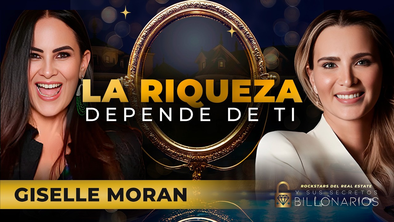 La RIQUEZA depende de ti | Secretos de Éxito de Giselle Morán
