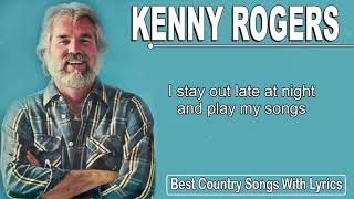 Greatest Hits Kenny Rogers Songs With Lyrics Of All Time The Best Country Songs Of Ken