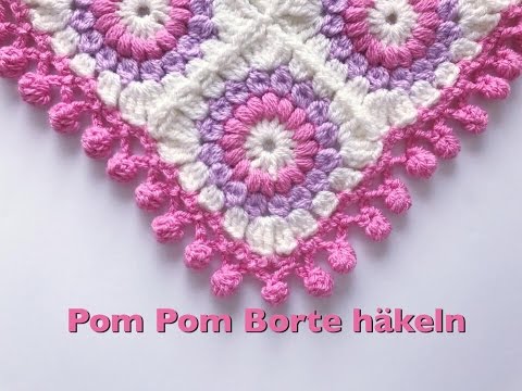 EINFACHE ABSCHLUSSKANTE HÄKELN / Borte häkeln mit Pom Pom&#039;s ganz