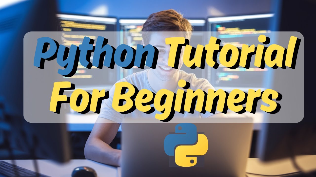 Python Tutorial for Beginners – Learn Python Programming # ...