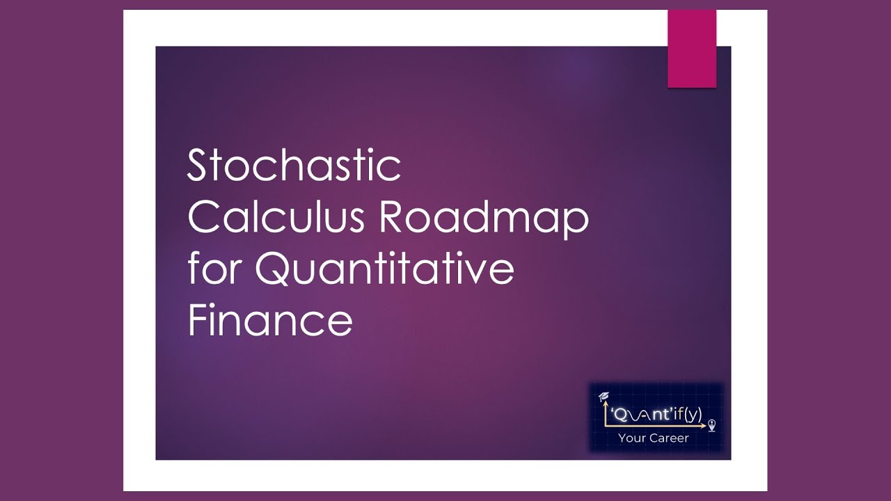Stochastic Calculus Roadmap for Quantitative Finance - YouTube