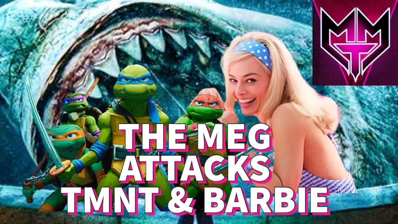 TRIPLE THREAT: THE MEG vs TMNT vs BARBIE Part 1