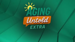'Aging Untold' comes to 12 On Your Side on March 2