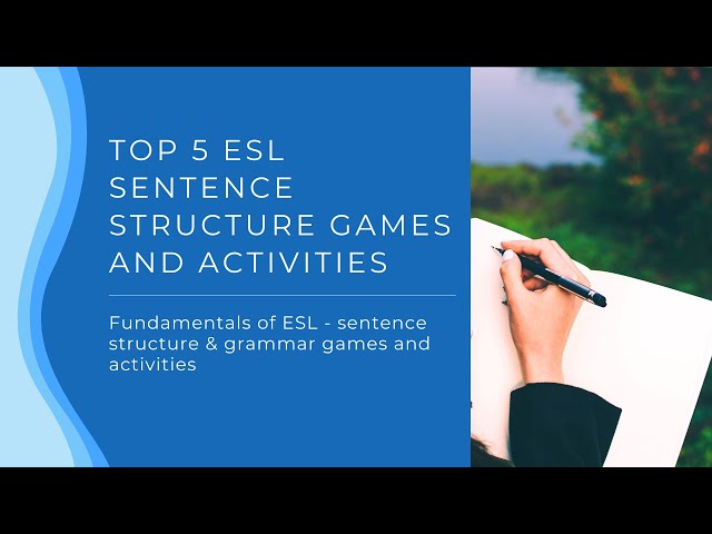 Top 5 ESL Sentence Structure Games and Activities | English Sentence Building Activities