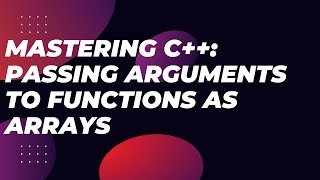Passing arguments to a function as an arrays| Mastering : Passing Arguments to Functions as Array