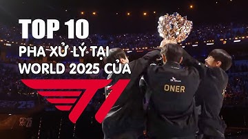 Top 10 Pha Xử Lý Quan Trọng Nhất của T1 Tại CKTG Liên Minh Huyền Thoại 2025