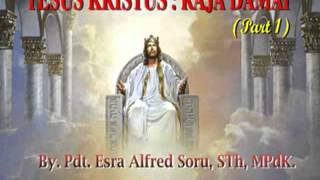 Pdt Esra Alfred Soru  Yesus Kristus  Raja Damai part 1