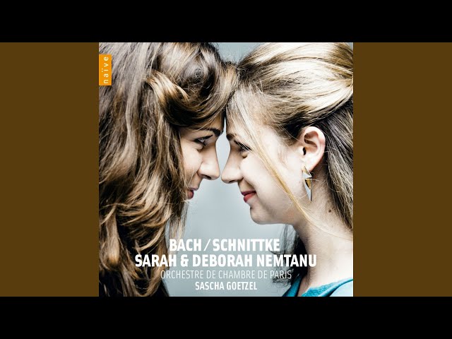 Bach - Concerto pour 2 violons et cordes : 1er mvt : Sarah et Deborah Nemtanu / Orch Chbre Paris / S.Goetzel