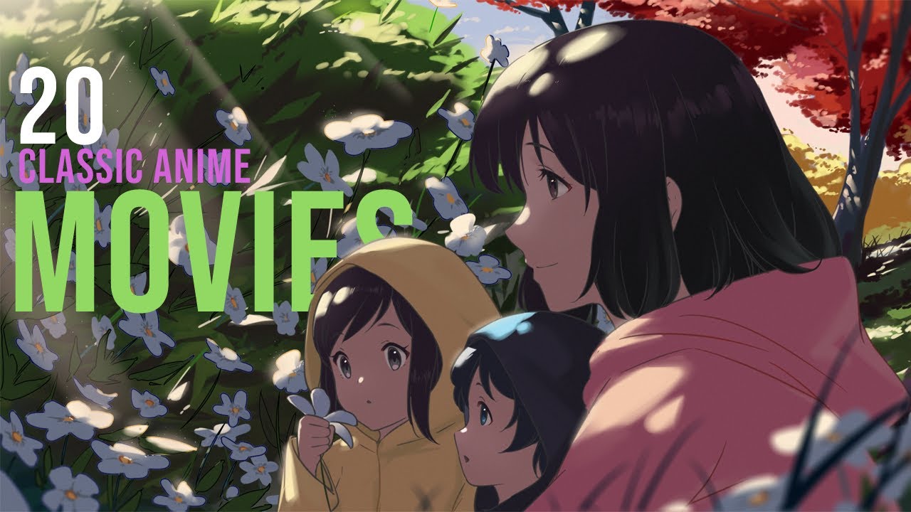 20 Classic Anime Movies Everybody Should Watch!!