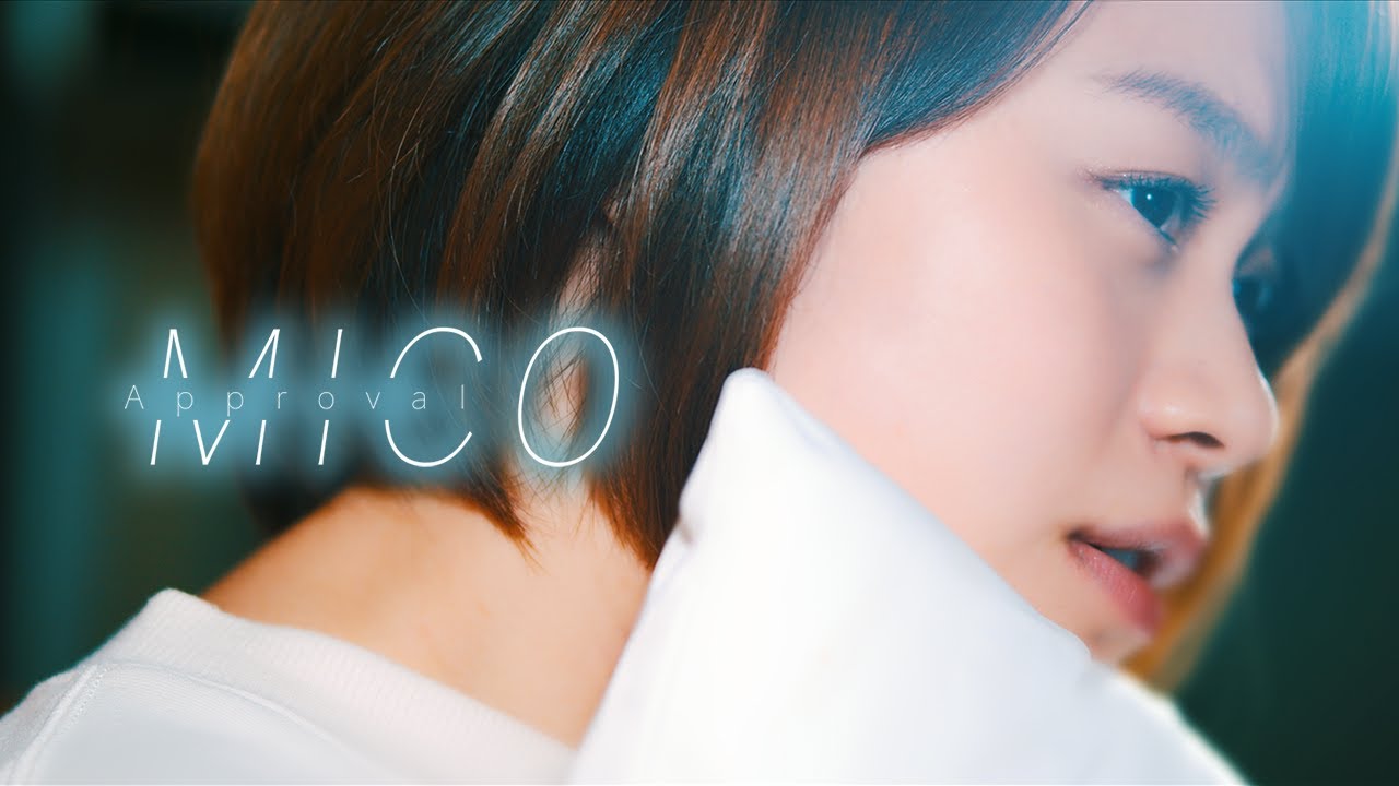 Guarda 【MV】Approval / MICO su YouTube Guarda 【MV】Approval / MICO su YouTube