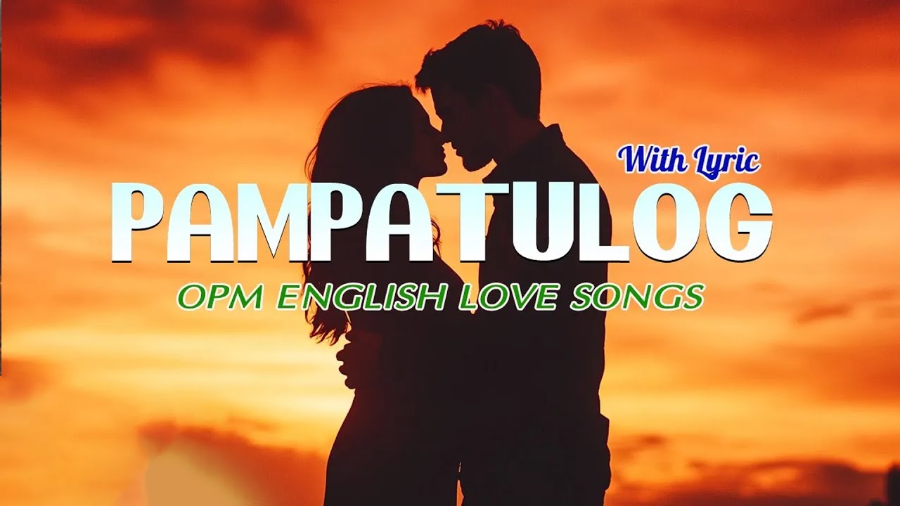 PAMPATULOG | ROMANTIC LOVE SONGS | COMPILATION | NON STOP MUSIC | LOVE SONGS 70s, 80s & 90s