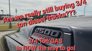 Why a 3/4 ton Gas Truck OVER a 3/4 ton Diesel Truck Is Now the Way To Go For Most People