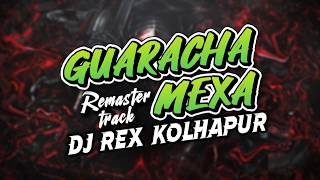 GUARACHA MEXA | REMASTER TRACK | DJ REX 2026🔥