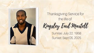 Thanksgiving Service for Kingsley Earl Martell | October 23, 2025