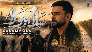 Arbaeen Noha 2026 Salam Mola Muhammad Ali Moshi 1448
