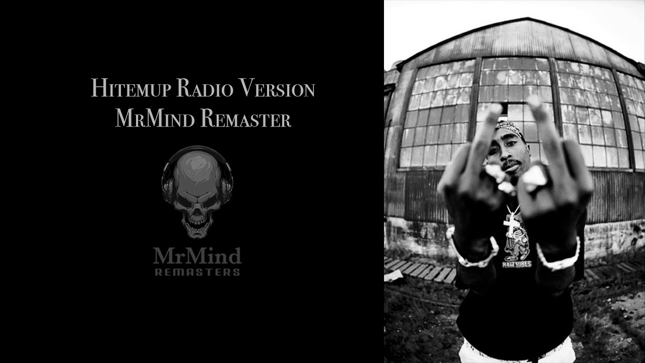 2pac Hitemup Radio Version MrMind Remaster