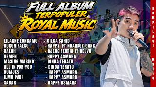 FULL ALBUM TERPOPULER ROYAL MUSIC