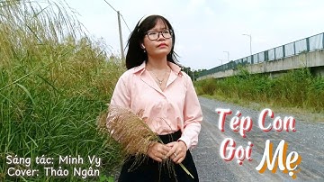 Tép Con Gọi Mẹ - Cẩm Ly | Sáng tác: Minh Vy | Cover: Thảo Ngân