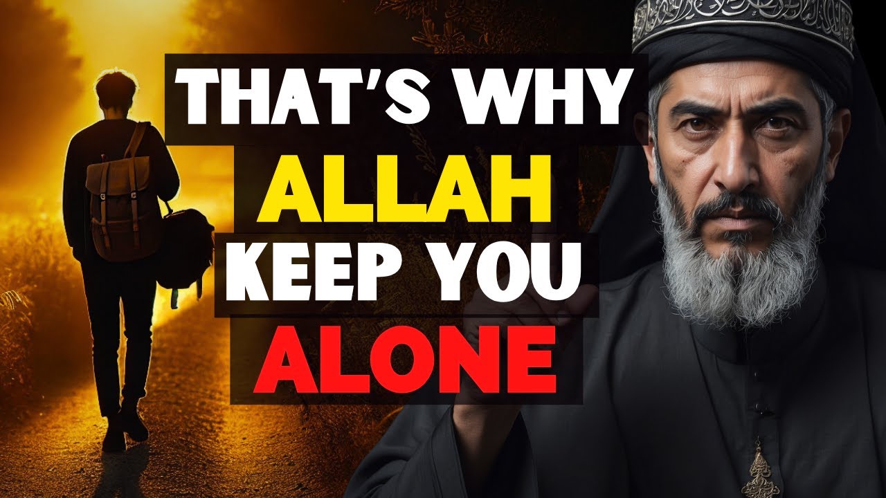 7 Powerful Reasons Why Allah Isolates the Chosen Ones | ISLAM