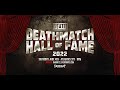 GCW - DEATHMATCH HALL OF FAME 2022