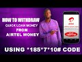 How to withdraw Quick loan money from Airtel money For use