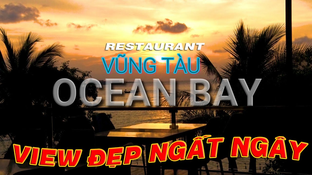 khách sạn ocean vũng tàu Update VIEW ĐẸP NGẤT NGÂY KHÁCH THẬP PHƯƠNG - OCEAN BAY- VŨNG TÀU