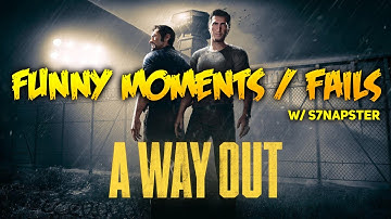 A WAY OUT | Funny Moments w/ S7Napster [2021]