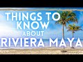 Things to Know Visiting Riviera Maya 2021