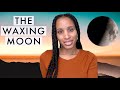 How to Work With The Waxing Moon: Taking Action 🌒🌓🌔