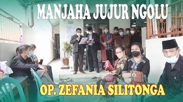 MANJAHA JUJUR NGOLU [OP ZEFANIA SILITONGA] | ADAT TOBA 2022