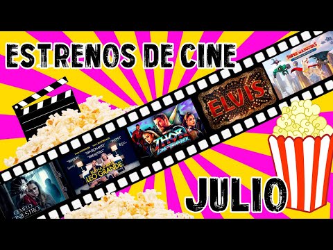 Estrenos de Cine JULIO 2022 | Películas en Cartelera | Dtup Play