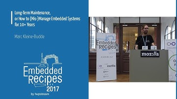 Embedded Recipes 2017 - Long-Term Maintenance for Embedded Systems for 10+ Years - Marc Kleine-Budde