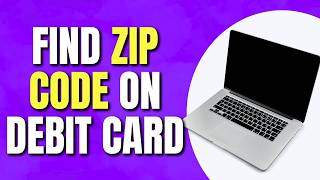 How To Find ZIP Code on Debit Card | Find Debit Card Billing ZIP Code | Easy Tutorial
