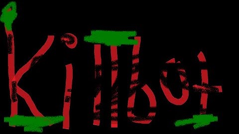 KiLl BoT layout remake of killbot