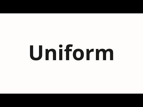 How to pronounce Uniform