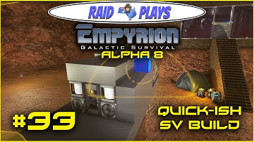 Empyrion Alpha 8 - #33 - "Quick-ish SV Build" - Let