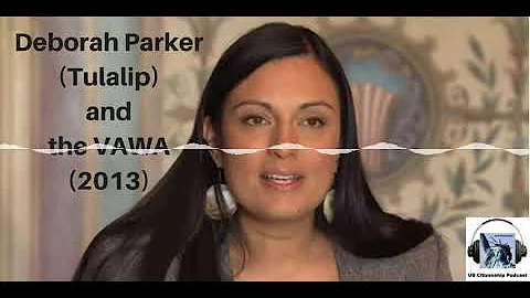Deborah Parker (Tulalip) and the Violence Against ...